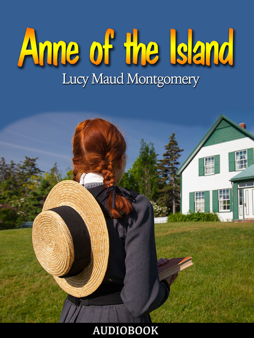 Title details for Anne of the Island by Lucy Maud Montgomery - Available
